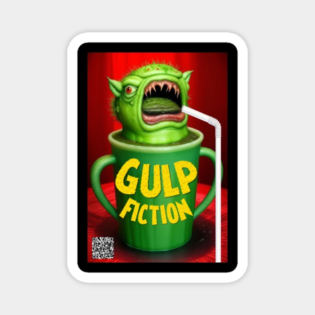 Gulp Fiction Alternate Poster Magnet by SardyHouse