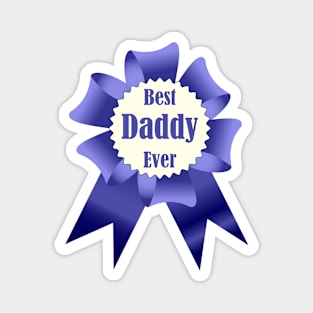 Best Daddy Ever winner award ribbon Magnet