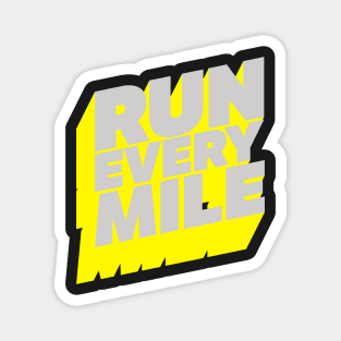 Run Every Mile Magnet