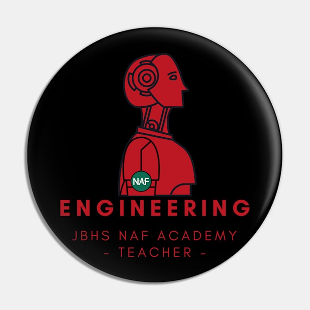 JBHS NAF Engineering Teacher Pin by BUSDNAF