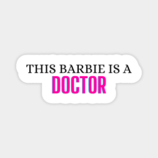 This Barbie is a Doctor Magnet