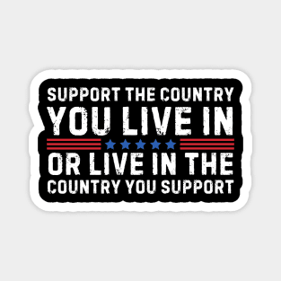 Support The Country You Live In the country you support Magnet