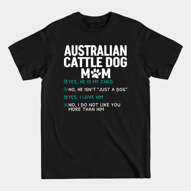 Disover Funny Australian Cattle Mom - Australian Cattle Dog - T-Shirt