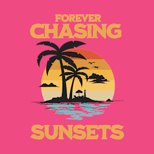 Forever Chasing Sunsets T-Shirt