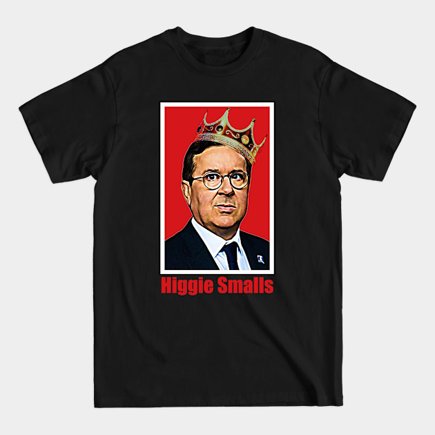 How ya Livin Higgie Smalls? - Ted Lasso - T-Shirt