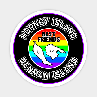 Hornby and Denman Island are Best Friends Forever - Colourful Rainbow - Hornby Island Magnet