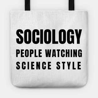 Sociologist gift Tote