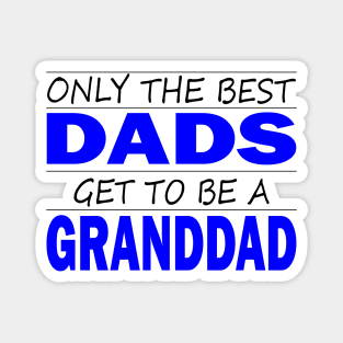 Only the Best Dads Get to Be a GrandDad Magnet