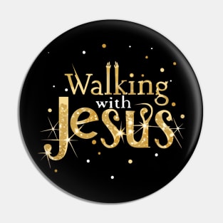 Walking With Jesus Pin