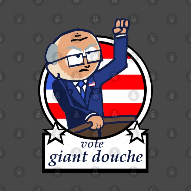 Vote giant douche by Undeadredneck