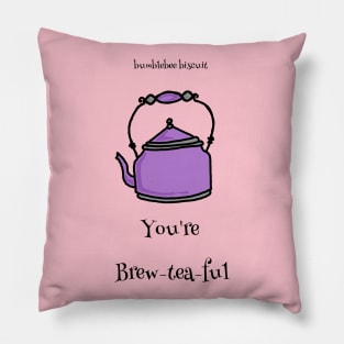 You're Brewteaful by Bumblebee Biscuit Pillow