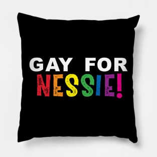 Gay for Nessie! Pillow