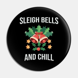 Sleigh Bells and Chill festive time Classic Christmas T-Shirt Active T-Shirt Pin