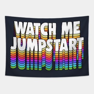 Watch Me Jumpstart Tapestry