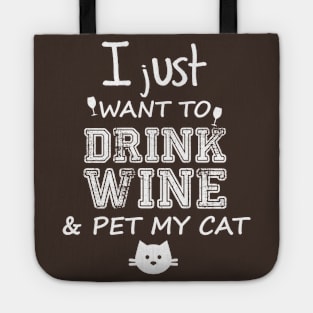 I just want to drink wine & pet my cat Tote