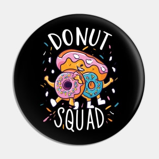 Donut Squad Pin