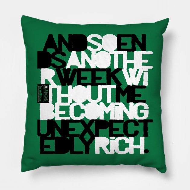 Funny Sarcasm Week End Not Rich Poor Just Pre-rich Pillow by porcodiseno