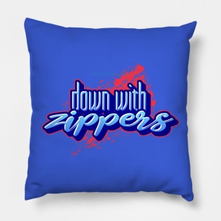 Puny! Down with Zippers in graphiti Street Art style Pillow