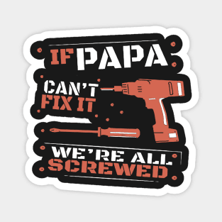 Papa Can Fix It Magnet