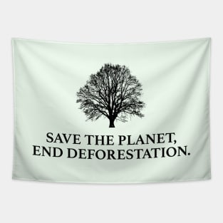 Save The Planet - End Deforestation Tapestry