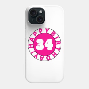 Happy 34th Birthday Phone Case