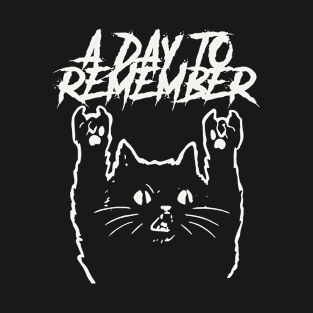 a day to and the cat T-Shirt