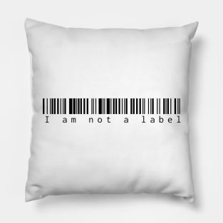 I am Not a Label Barcode (Black Print) Pillow