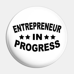 entrepreneur in progress Pin