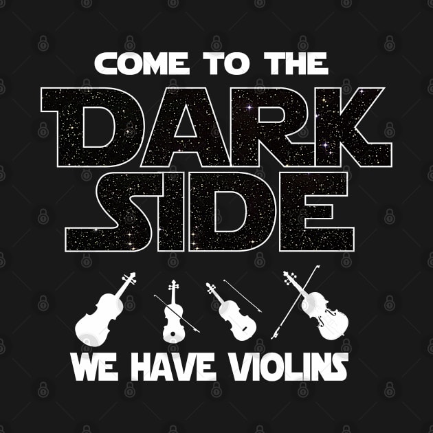 Violin Player T-shirt - Come To The Dark Side by FatMosquito