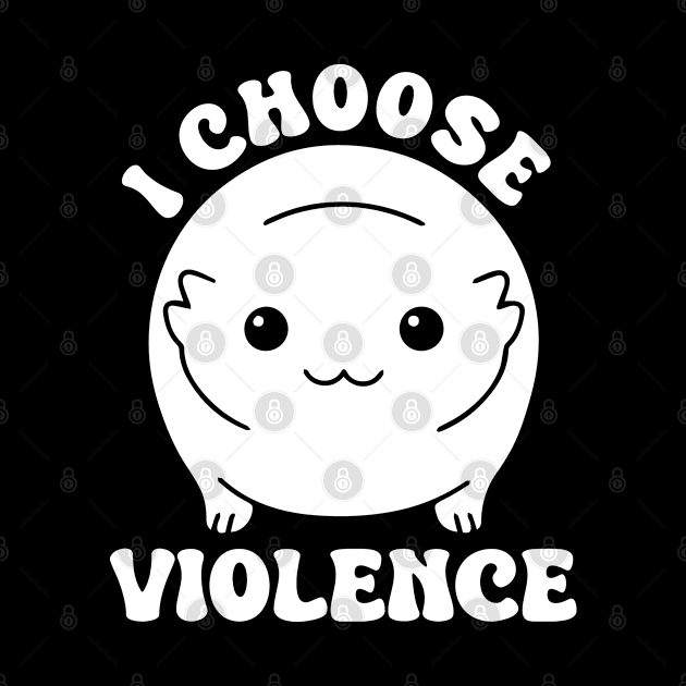 I Choose Violence by Atelier Djeka