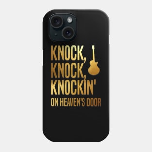 Knockin' On Heaven's Door Phone Case