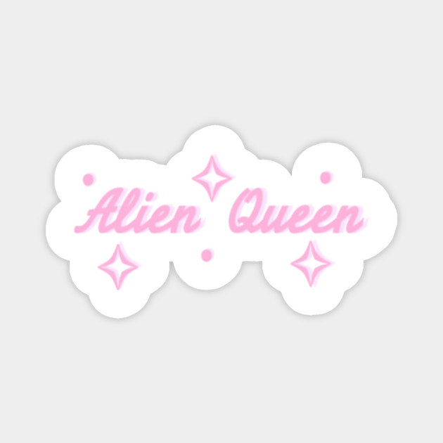Alien Queen Kawaiii Cute Style Pink Quote Alien Baby Cute Kawaii Style Pink Quote Magnet Teepublic