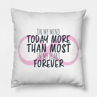 Today More Than Most - Valentine’s Day/ Anniversary Greeting Card  for girl/boyfriend, wife/husband, partner, children, or loved one - Great for stickers, t-shirts, art prints, and notebooks too Pillow