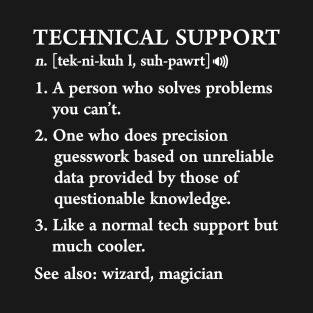 Funny Tech Support Definition Computer Geek Gag T-Shirt