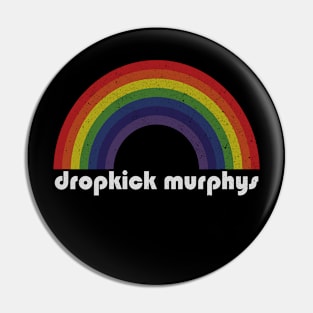 Dropkick Murphys | Rainbow Vintage Pin