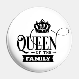 Queen Of The Family Pin