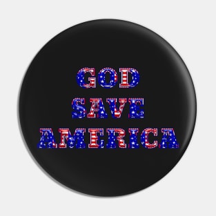 Patriotic GOD SAVE AMERICA Pin