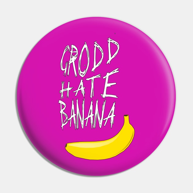 Grodd Hate Banana Pin by SquareDog