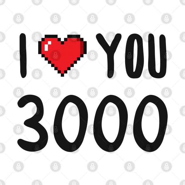 I Love You 3000 by Makerlench