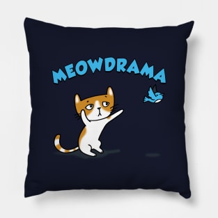 Funny Cute Meow Pun Dramatic Cat Funny Gift For Cat Lovers Pillow