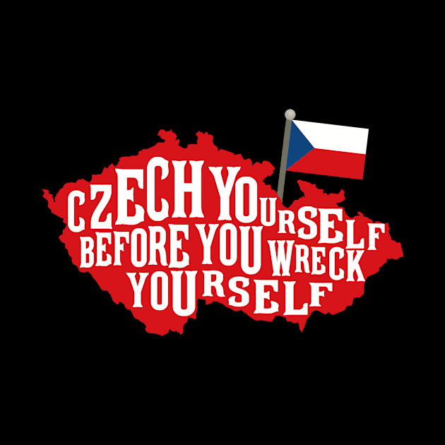 Funny Czech Yourself Czech Republic Pride Prague by Marham19