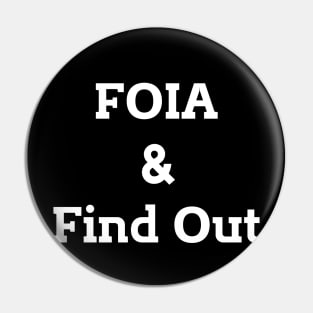 FOIA & Find Out - funny Pin