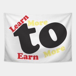 Learn more to earn more Tapestry