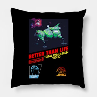 Better Than Life (Vintage Game Style) Pillow