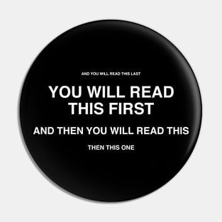 You Will Read This First (White Text) Pin