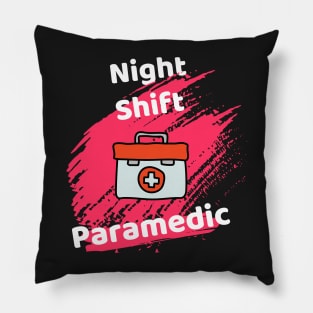 Night Shift Paramedic Pillow