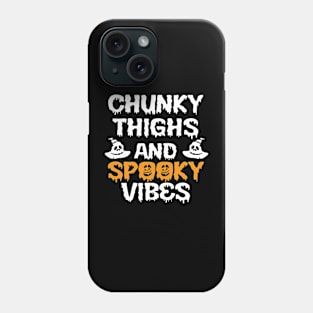 chunky thighs and spooky vibes Funny Baby Halloween Phone Case