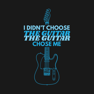 I Didn't Choose The Guitar T-Style Electric Guitar Outline T-Shirt