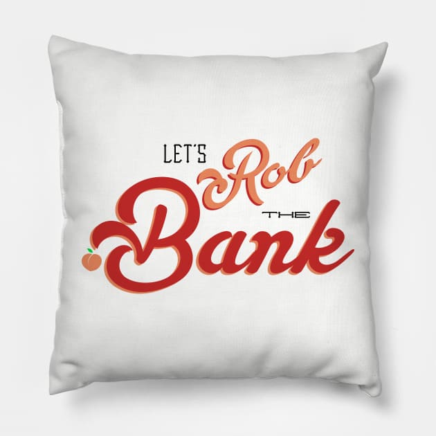 Let's Rob The Bank Pillow by NotWithGnomes