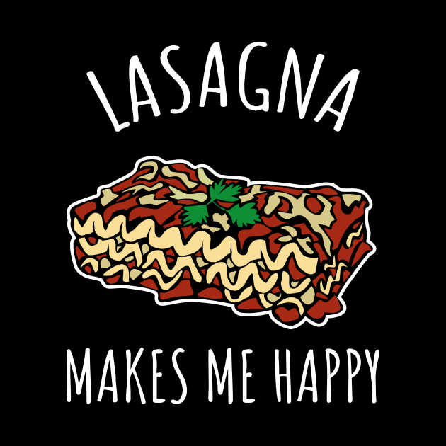 Lasagna makes me happy by LunaMay